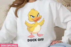 Duck Off PNG, Funny Duck Sublimation PNG Product Image 1