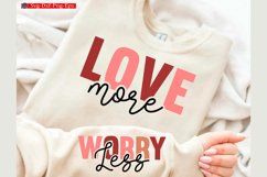 Love more worry less Valentine Sleeve SVG Product Image 1