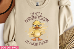I&#039;M NOT A MORNING PERSON PNG, Sarcastic Duck Sublimation PNG Product Image 2