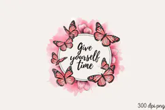 Give yourself time PNG, Mental Health Sublimation PNG Product Image 2