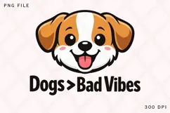 Dogs Greater Than Bad Vibes Funny Dog Lover Shirt Design Product Image 1