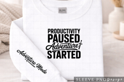 Productivity Paused Adventure Started PNG Sleeve Design Product Image 2
