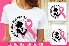 Together We Fight I Breast Cancer SVG I Cancer Ribbon SVG Product Image 2