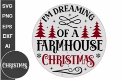 I'm Dreaming Of A Farmhouse Christmas Round Sign SVG Design Product Image 2