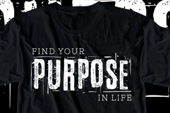 Find Your Purpose In Life, Motivational Quotes SVG Shirt Product Image 1
