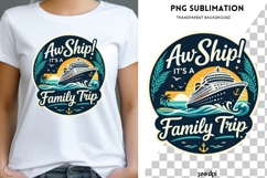 Family Cruise Trip PNG, Aw Ship Family Vacation Sublimation Product Image 2