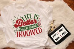 Life is_ Better when Santa is Involved SVG Product Image 1
