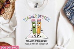 TEACHER BESTIES BECAUSE PNG, Friendship Sublimation PNG Product Image 2