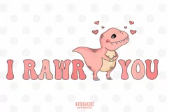 I Rawr You Sublimation | I Love You | Valentines Day | Dino Product Image 1
