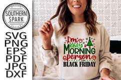 Christmas I'm Only A Morning Person On Black Friday Product Image 7