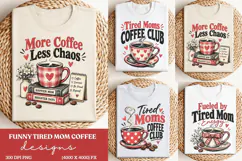 More Coffee Less Chaos Mom PNG, Tired Mom Coffee Club Sublim Product Image 1
