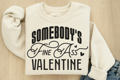 Somebody&#039;s fine ass valentine SVG Product Image 2