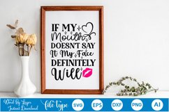 If My Mouth Doesn&#039;t Say It My Face Definitely Will SVG Product Image 2
