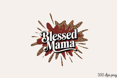 Blessed Mama PNG, Mothers day Mom sublimation Product Image 2