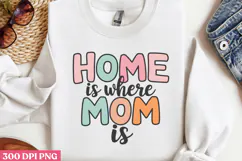 Home is where mom is PNG, Retro Mother Sublimation PNG Product Image 2