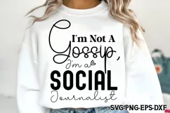 I'm not a gossip, I'm a social journalist SVG PNG Product Image 1