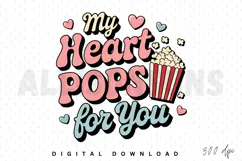 My Heart Pops for You Sublimation PNG, Heart Pops PNG Product Image 1