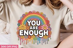 YOU ARE ENOUGH PNG, Positive Sublimation PNG Product Image 2
