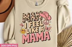 Man i feel like a mama PNG, Retro Mama Sublimation PNG Product Image 2