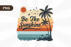 Be the sunshine Summer PNG, Retro Beach PNG Sublimation Desi Product Image 1