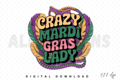 Crazy Mardi Gras Lady Sublimation PNG, Funny Mardi Gras PNG Product Image 1
