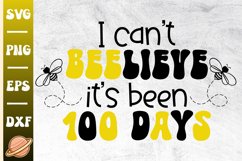 I Cant Believe Its Been 100 Days Svg | 100 Days Of School Product Image 1