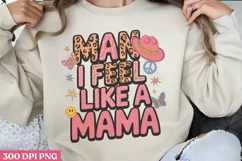 Man i feel like a mama PNG, Retro Mama Sublimatio PNG Product Image 1