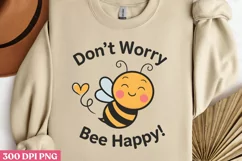 Don’t Worry, Be Happy PNG, Bee Sublimation PNG Product Image 2