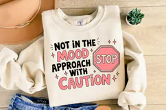 Not in the Mood Approach with Caution Svg | Shirt Svg Product Image 2