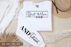 Best Mom Ever SVG - Mother's Day Sleeve T shirt Design Product Image 1