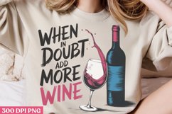 When in doubt pour PNG, Wine Lover Sublimation PNG Product Image 2