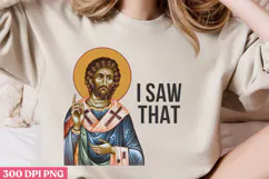 I SAW THAT PNG, Jesus Sublimation PNG Product Image 1