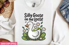 SILLY GOOSE ON THE LOOSE PNG, Funny Goose Sublimation PNG Product Image 2