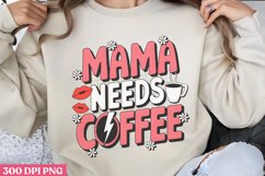 Mama needs coffee PNG, Mom Mama PNG Product Image 2