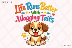 Life Runs Better With Wagging Tails Cute Puppy Shirt Design Product Image 1