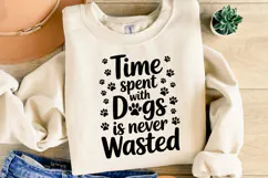 Time spent with Dogs is never wasted Svg | Shirt Svg Product Image 1