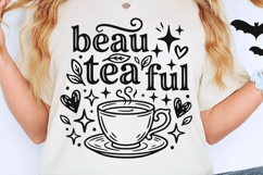 Beau Tea Ful Svg, Tea Lover Svg, Tea Time Svg, Tea Cup Svg. Product Image 2