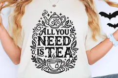 All You Need Is Tea Svg, Tea Lover Svg, Tea Time Svg. Product Image 2