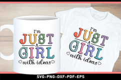 I'm Just A Girl With Ideas SVG, Funny Quotes T shirt and Mug Product Image 1