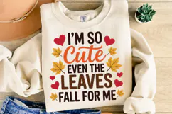 I'm so Cute even the Leaves fall for me Svg | Shirt Svg Product Image 2