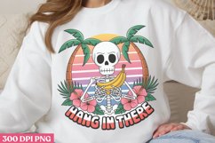 Hang in there PNG, Funny Skeleton Sublimation PNG Product Image 2