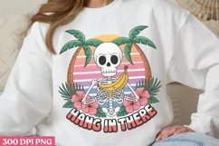 Hang in there PNG, Funny Skeleton Sublimation PNG Product Image 2