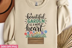 A beautiful garden is a work PNG, Gardening Sublimation PNG Product Image 2