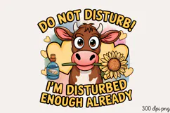 DO NOT DISTURB! PNG, Animal Funny Quotes Sublimation PNG Product Image 1