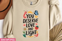 You Deserve Love And Light. PNG, Mental Health Subli Product Image 2