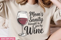 Mom&#039;s sanity brought PNG, Wine Lover Sublimation PNG Product Image 2