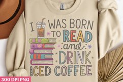 I was born to read and drink iced coffee PNG, Iced Coffee Me Product Image 1