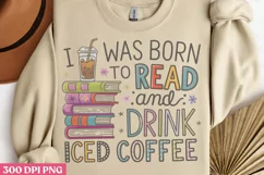 I was born to read and drink iced coffee PNG, Iced Coffee Me Product Image 1
