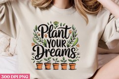 Plant your dreams PNG, Gardening Sublimati Product Image 1
