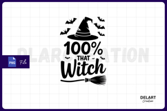 100 That Witch, Funny Halloween PNG Design Product Image 1